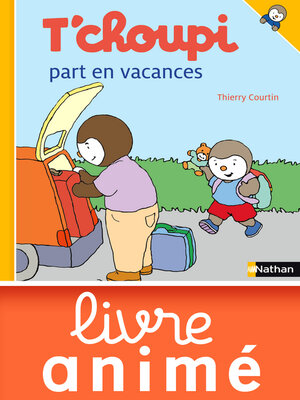 cover image of T'choupi part en vacances